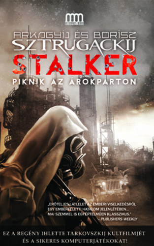 Arkagyij �s Borisz Sztrugackij - Piknik az �rokparton - Stalker