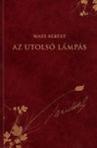 Wass Albert - Az utols lmps (dszkiads 24.)