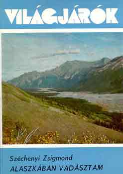Sz�chenyi Zsigmond - Alaszk�ban vad�sztam