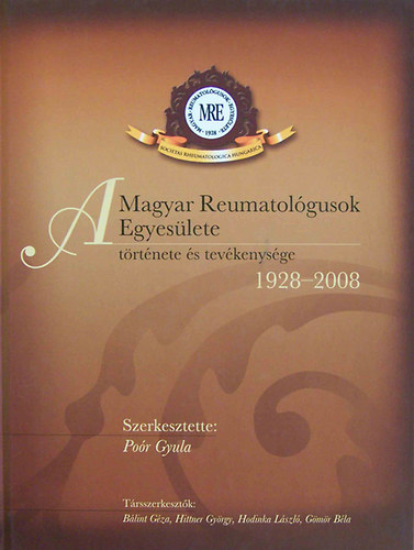 Por Gyula szerk. - A magyar reumatolgusok egyeslete trtnete s tevkenysge 1928-2008