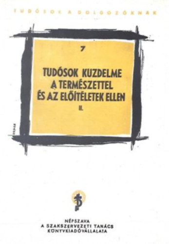 Tudsok kzdelme a termszettel s az eltletek ellen II.