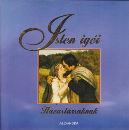 Balázs Éva (szerk.) - Isten igéi - Házastársaknak