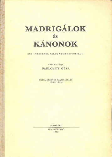 Paulovits G�za - Madrig�lok �s k�nonok