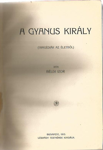 Béldi Izor - A gyanus király