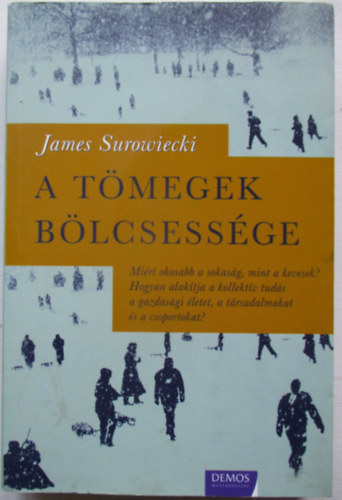 James Surowiecki - A t�megek b�lcsess�ge