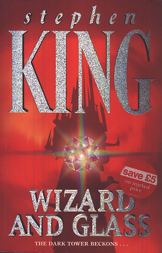Stephen King - Wizard and glass - The dark tower