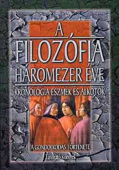 Gerencsr Ferenc  (szerk.) - A filozfia hromezer ve