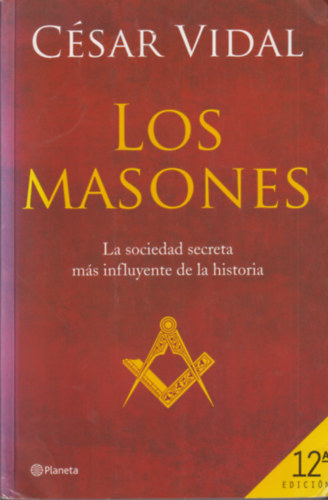 César Vidal - Los Masones - La sociedad secreta mas influyente de la historia