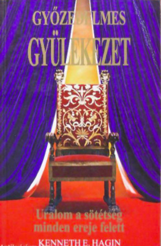 Kenneth E. Hagin - Győzedelmes gyülekezet (uralom a sötétség minden ereje felett)