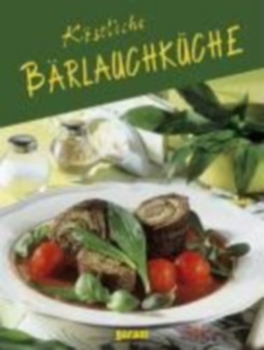 K�stliche Barlauchk�che