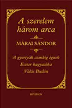 Mrai Sndor - A szerelem hrom arca - Dszkiads