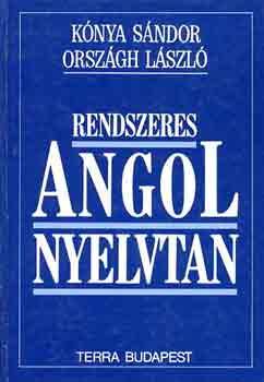 K�nya S�ndor-Orsz�gh L�szl� - Rendszeres angol nyelvtan