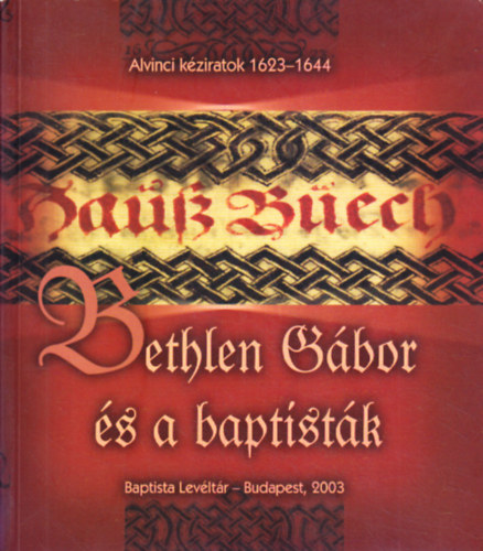 Bethlen Gbor s a baptistk