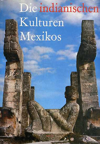 M. Stingl - Die indianischen Kulturen Mexikos