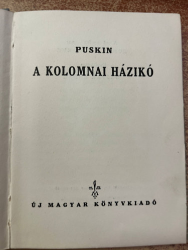 Alexander Szergejevics Puskin - A kolomnai h�zik�