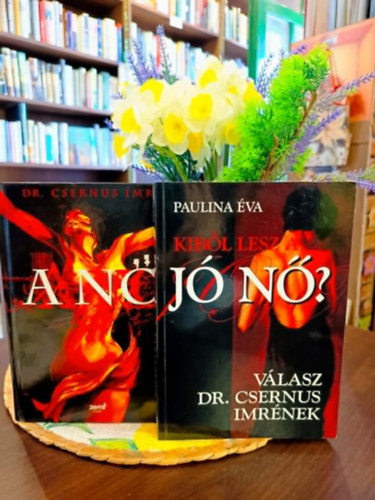 Dr. Paulina Éva Csernus Imre - Csernus csomag 2 darabos: A Nő, Kiből lesz a jó nő? Válasz Dr. Csernus Imrének