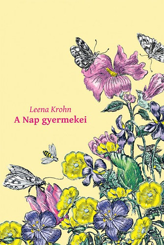 Leena Krohn - A nap gyermekei