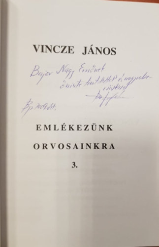 Vincze  J�nos - Eml�kez�nk orvosainkra 3.