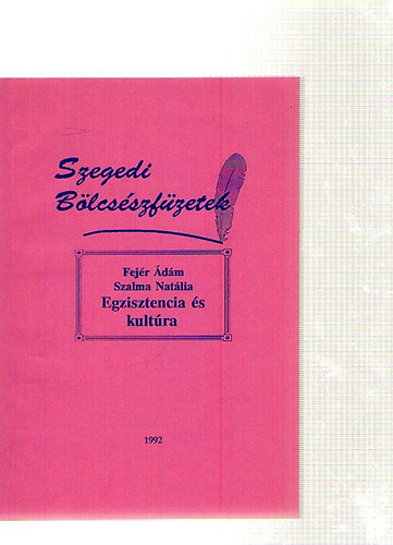 Fejér Ádám - Egisztencia és kultúra