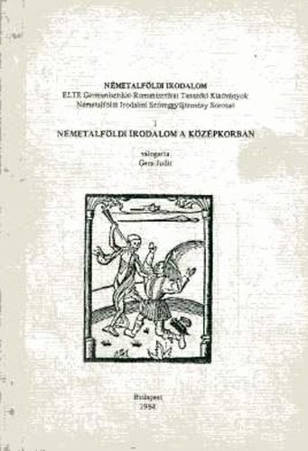 Gera Judit  (v�l.) - N�metalf�ldi irodalom 1. N�metalf. irod. a k�z�pkorban