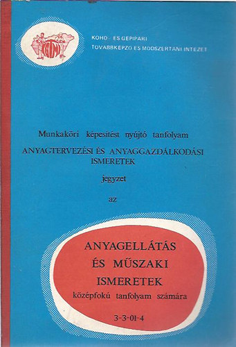 Anyagtervezési és anyaggazdálkodási ismeretek