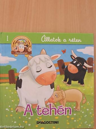 SZERZ Christine Serbource - A tehn MEG A BORJ, A BIKA S AZ KR - Trfs s tanulsgos Csodatanya - llatok a rten 1.