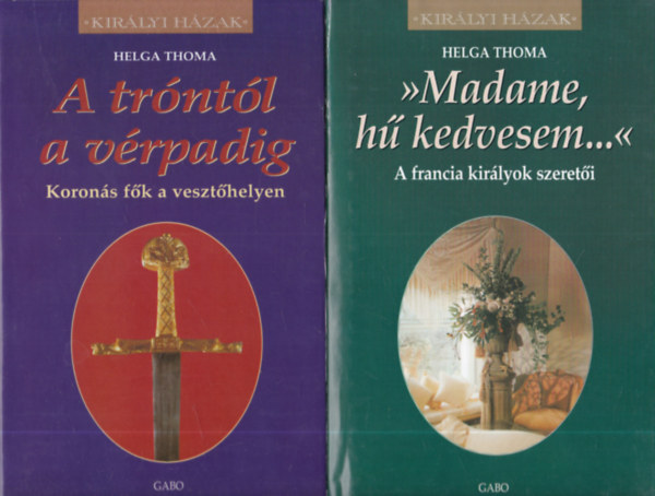 2 db ktet a Kirlyi Hzak sorozatbl: A trntl a vrpadig + Madame, h kedvesem