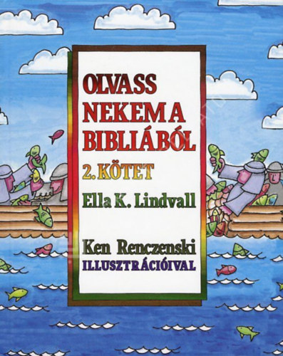 Ella K. Lindwall - Olvass nekem a Bibliából 2.
