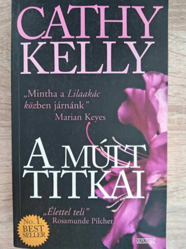 Sepeghy Balzs  Cathy Kelly (szerk.), Simonyi gnes (ford.) - A mlt titkai (Past Secrets) - Simonyi gnes fordtsa; No. 1. Bestseller