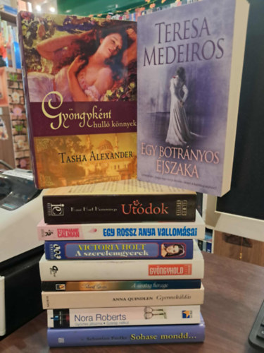 Teresa Medeiros, Stephanie Calman, Kaui Hart Hemmings, Katherine Stone, Melissa Moretti, Tasha Alexander, Sebastian Faulks, Nora Roberts, Anna Quindlen Holt Victoria - 10 db-os romantika könyvcsomag, KÖNYVMENTŐ AJÁNLAT: Gyermekáldás, Győztes játszma / Szerep nélkül, Sohase mondd..., Gyöngként hulló könnyek, A sivatag hercege, Gyöngyhold, A szerelemgyerek, Egy botrányos éjszaka, Egy rossz anya vallo