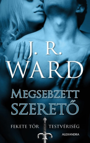 J. R. Ward - Megsebzett szeret