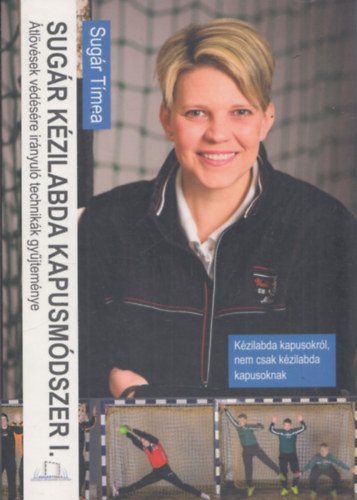 Sug�r T�mea - Sug�r k�zilabda kapusm�dszer I.