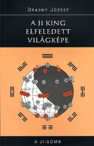 Drasny J�zsef - A Ji King elfeledett vil�gk�pe
