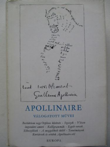 Guilaume Apollinaire - Apollinaire v�logatott m�vei