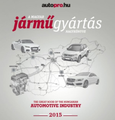 Pardavi Mariann  (szerk.) - A magyar jrmgyrts nagyknyve 2015