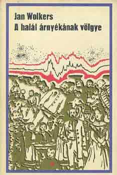 Jan Wolkers - A hal�l �rny�k�nak v�lgye