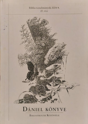 Vank� Zsuzsa  (szerk) - D�niel k�nyve 2. r�sz