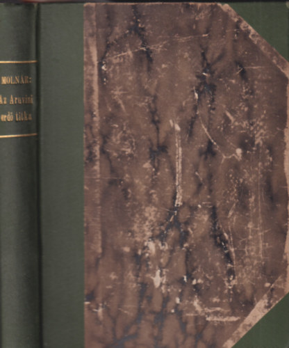 Moln�r Ferenc - Az aruvimi erd� titka �s egy�b szatir�k