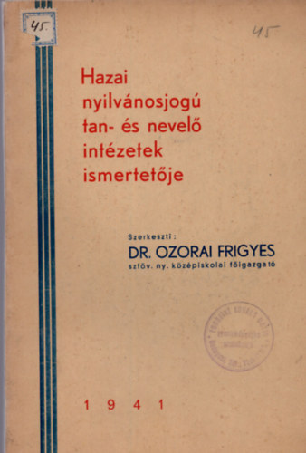 Dr. Ozorai Frigyes - Hazai nyilv�nosjog� tan- �s nevel� int�zetek ismertet�je 1940