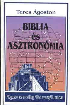 Teres �goston - Biblia �s asztron�mia