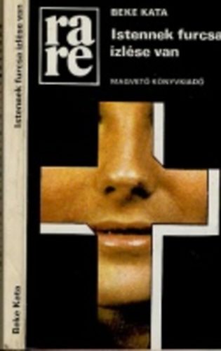 Beke Kata - Istennek furcsa �zl�se van (rare)