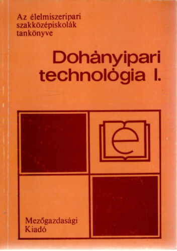 Gyrivnyi Bla - Dohnyipari technolgia I.