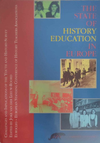 The state of history education in europe (Az európai oktatástörténet helyzete - Angol nyelvű)