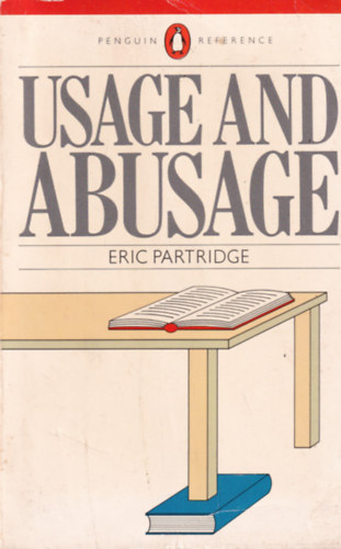 Eric Partridge - Usage and Abusage