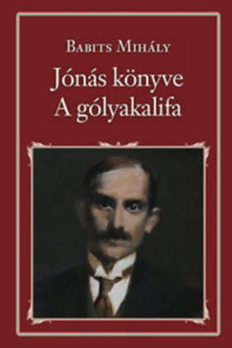 Babits Mih�ly - J�n�s k�nyve - A g�lyakalifa - Nemzeti k�nyvt�r 53.