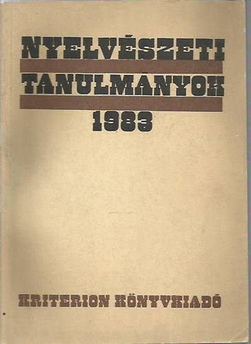 B. Gergely Piroska  (szerk.) - Nyelvszeti tanulmnyok 1983