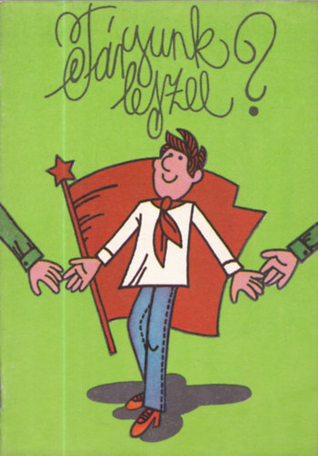 T�rsunk leszel? (�tt�r�)