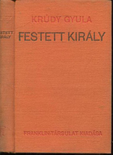 Kr�dy Gyula - Festett kir�ly