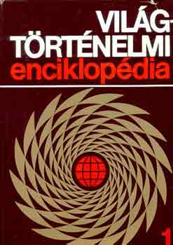 Sipos Attila  (szerk.) - Vilgtrtnelmi enciklopdia I-II.
