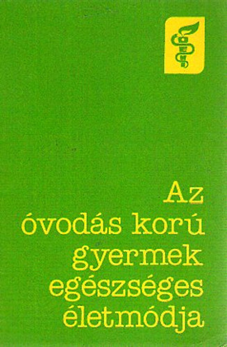 Az vods kor gyermek egszsges letmdja